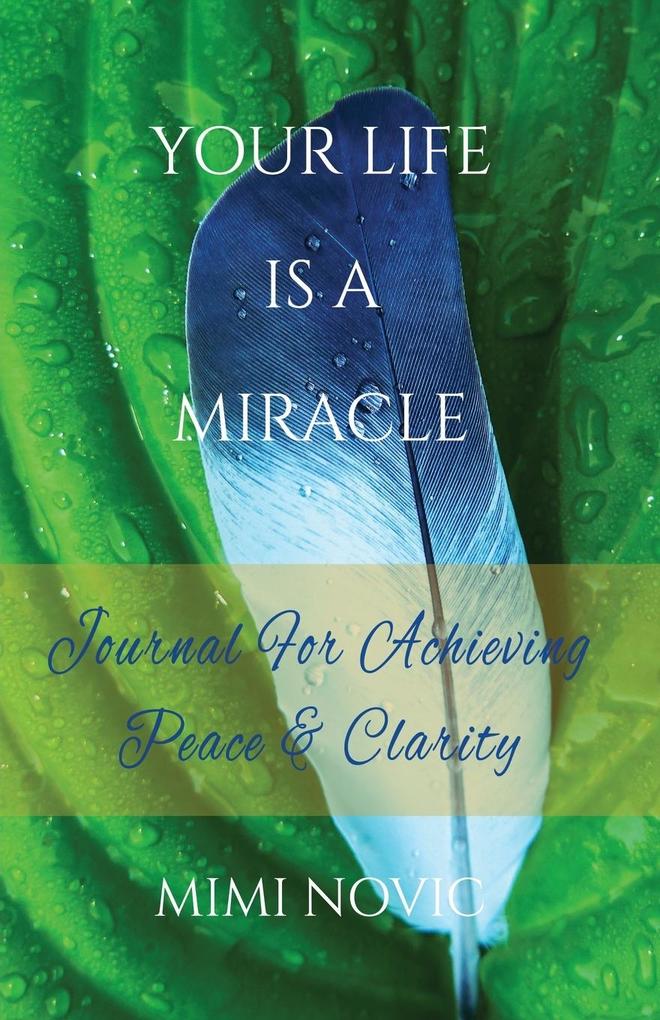 Your Life Is A Miracle