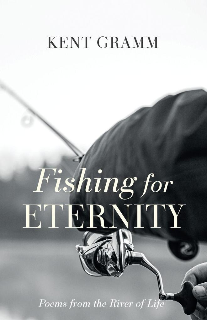 Fishing for Eternity