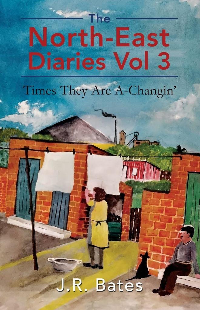 The North-East Diaries Vol 3