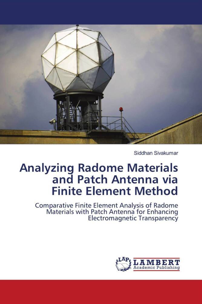 Analyzing Radome Materials and Patch Antenna via Finite Element Method