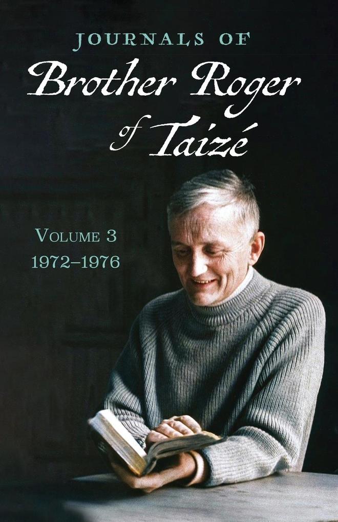 Journals of Brother Roger of Taizé Volume 3