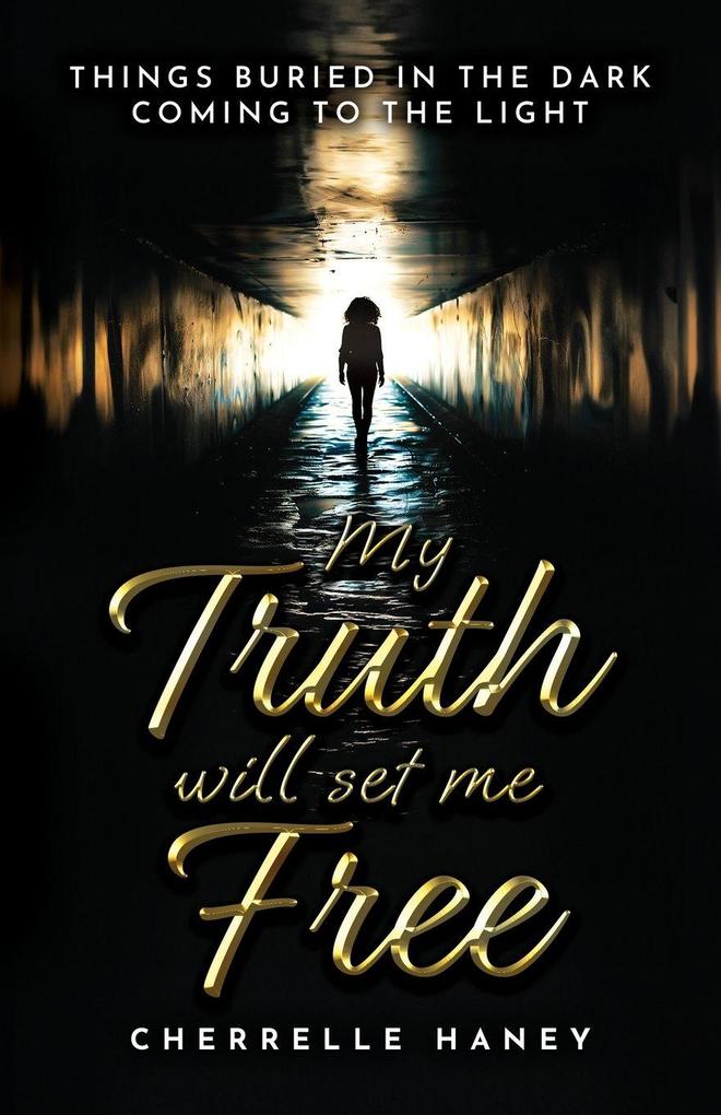 My Truth Will Set Me Free