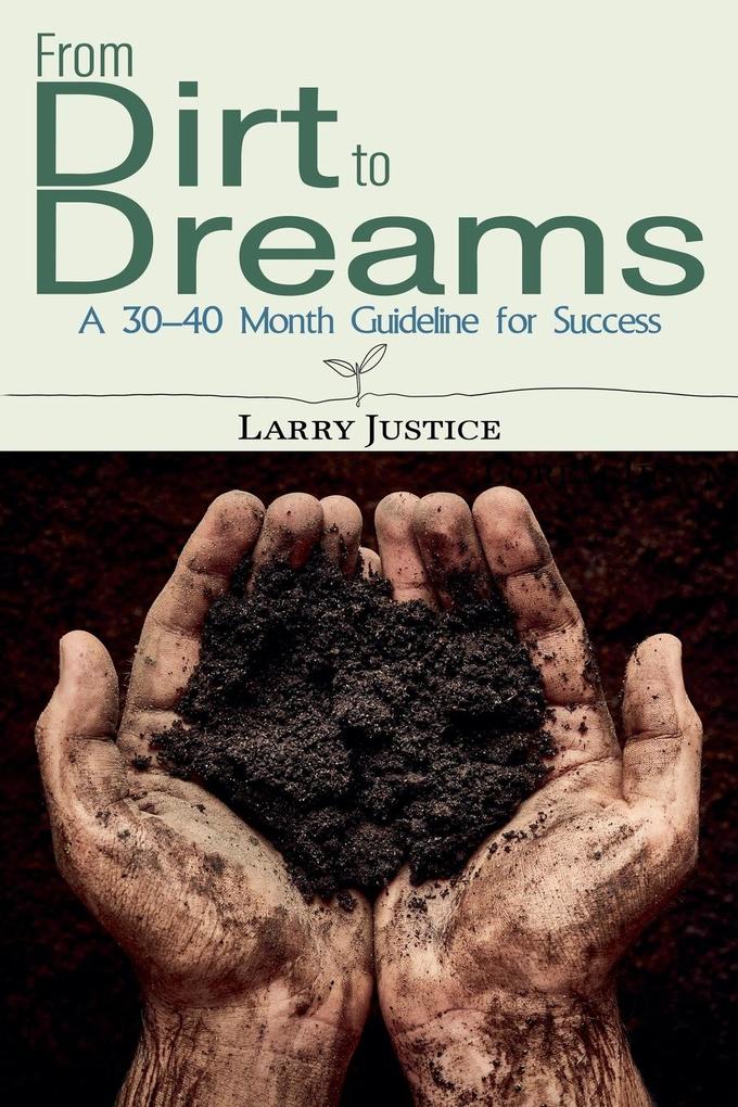 From Dirt to Dreams