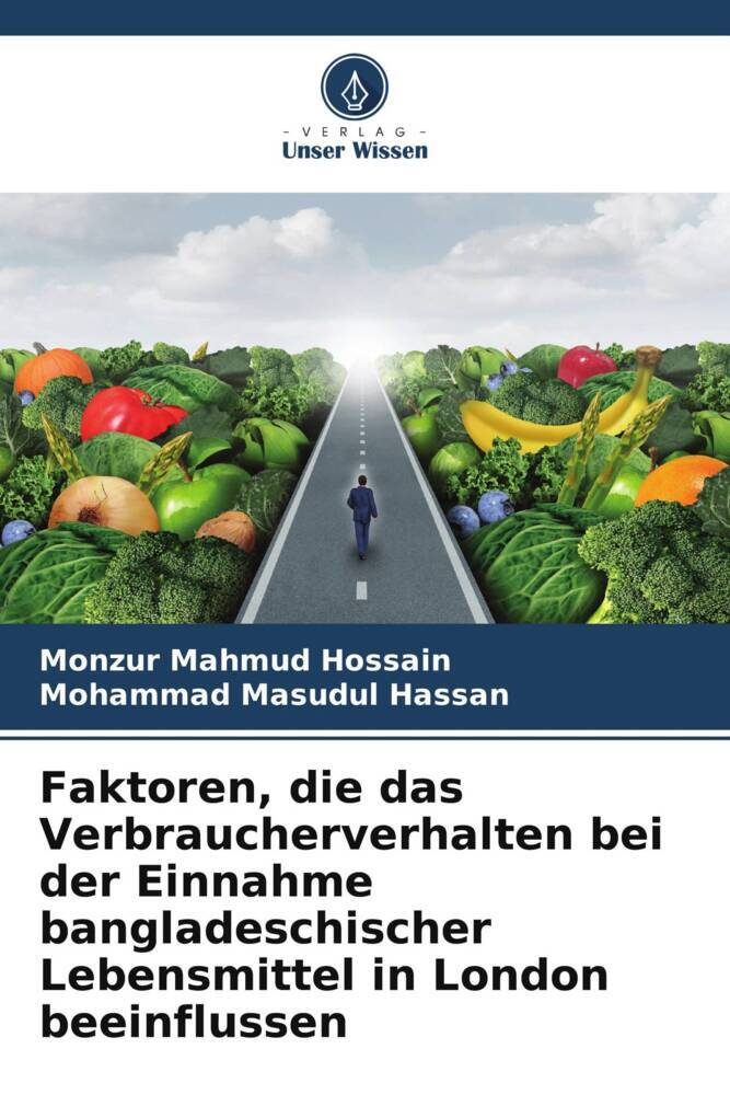 Faktoren die das Verbraucherverhalten bei der Einnahme bangladeschischer Lebensmittel in London beeinflussen