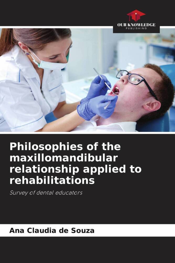 Philosophies of the maxillomandibular relationship applied to rehabilitations