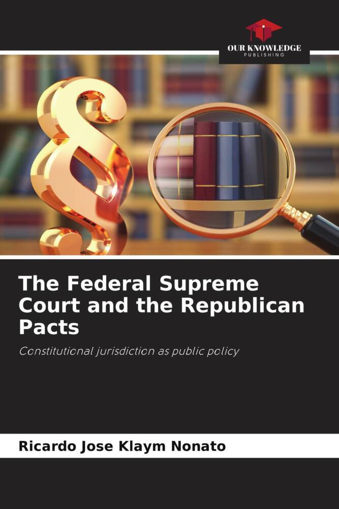 The Federal Supreme Court and the Republican Pacts