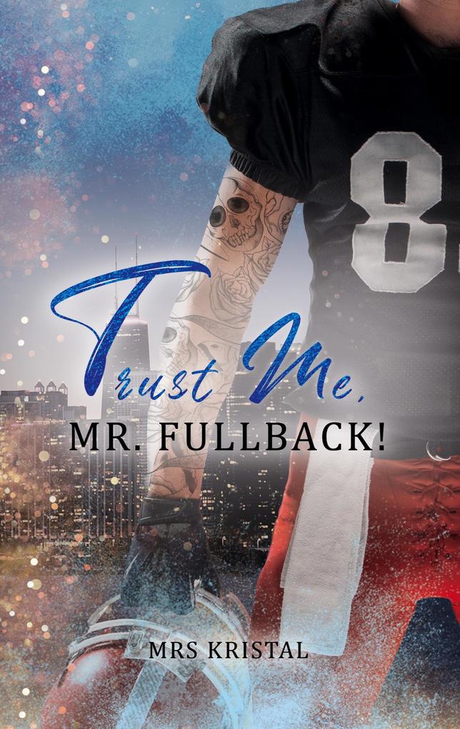 Trust Me Mr. Fullback!