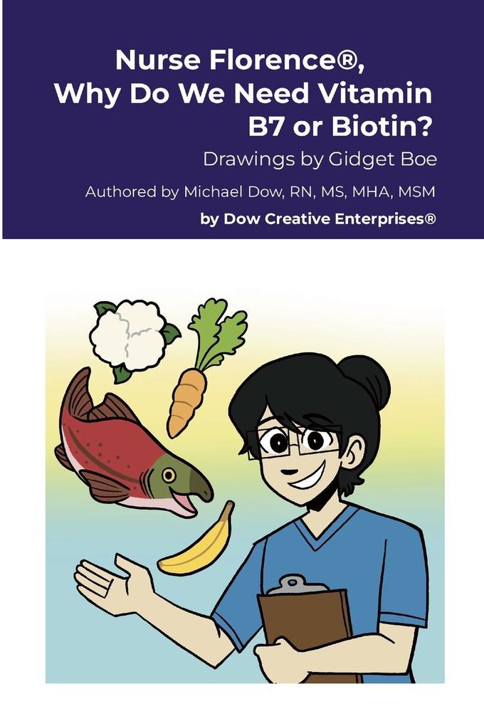 Nurse Florence® Why Do We Need Vitamin B7 or Biotin?
