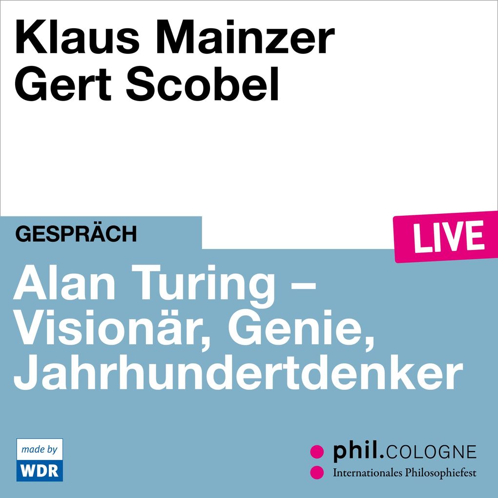 Alan Turing - Visionär Genie Jahrhundertdenker
