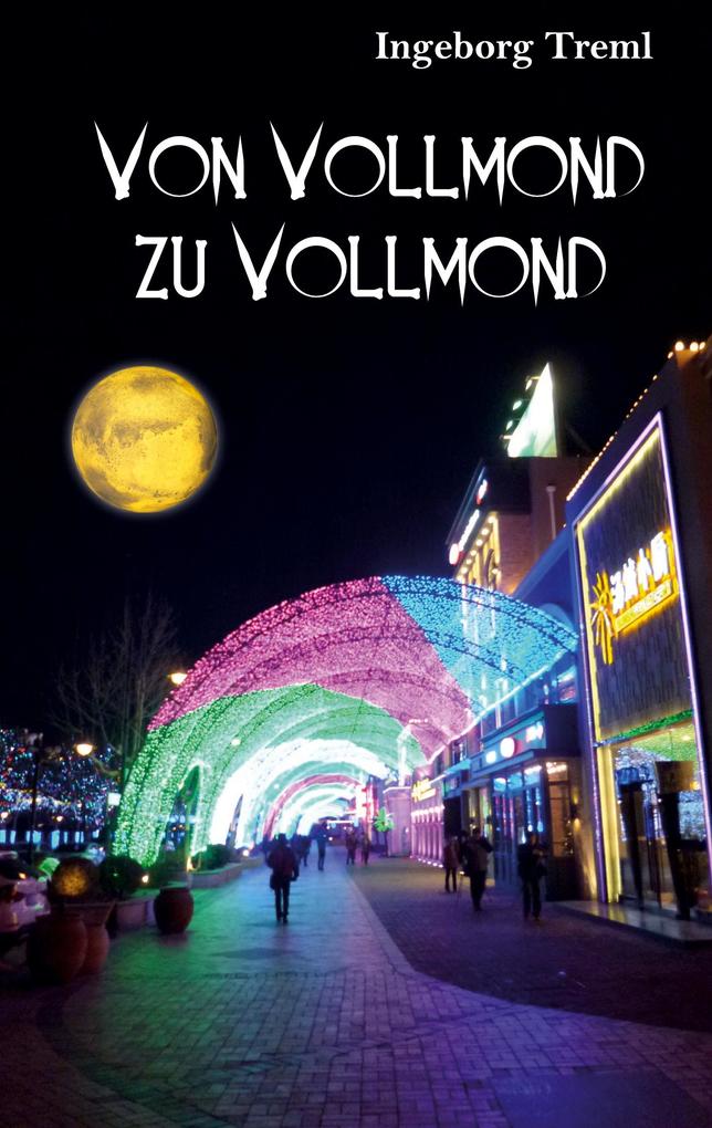 Von Vollmond zu Vollmond