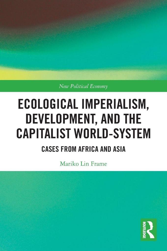 Ecological Imperialism Development and the Capitalist World-System