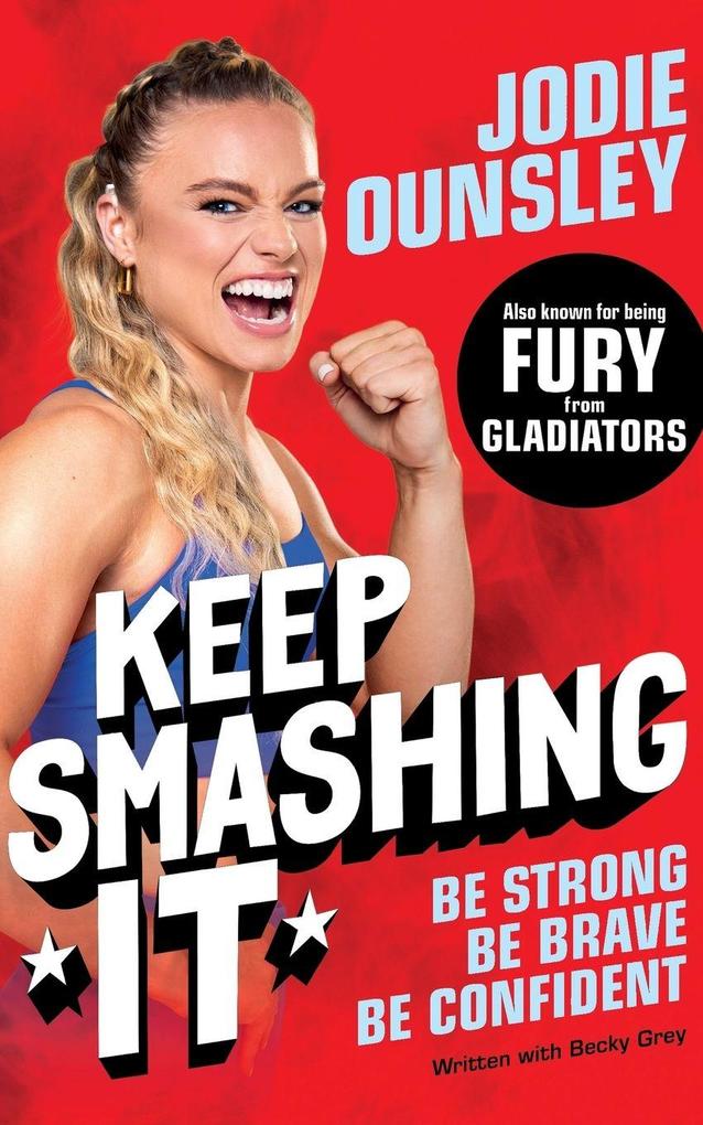 Keep Smashing It: Be Strong Be Brave Be Confident