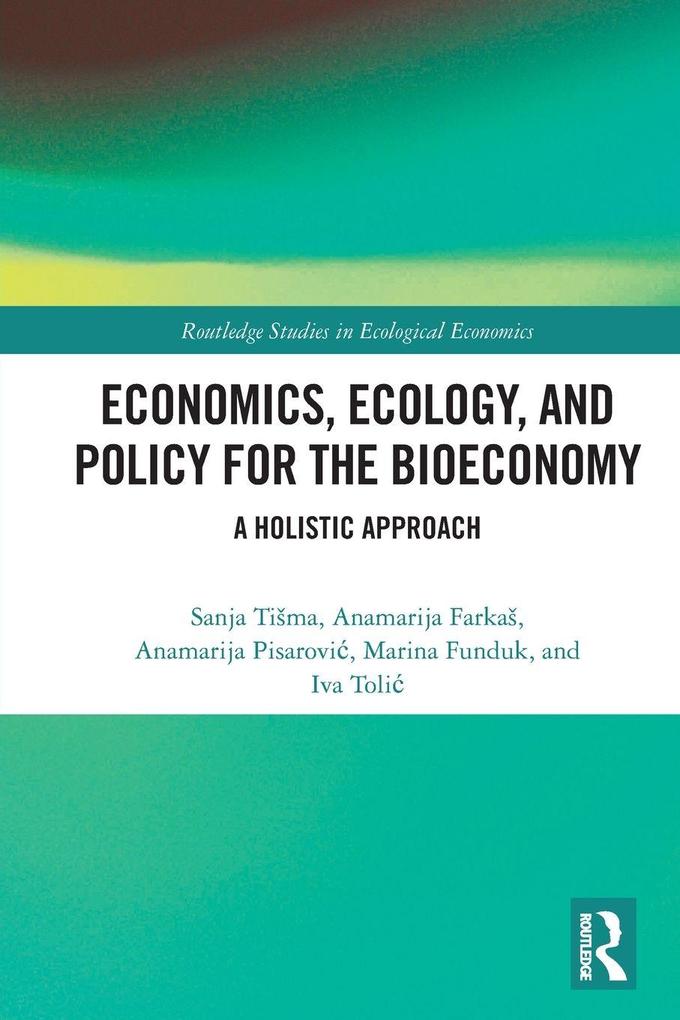 Economics Ecology and Policy for the Bioeconomy