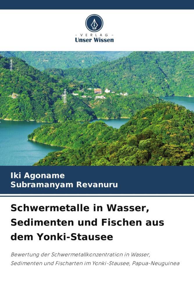Schwermetalle in Wasser Sedimenten und Fischen aus dem Yonki-Stausee