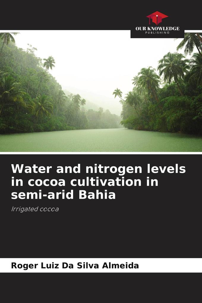 Water and nitrogen levels in cocoa cultivation in semi-arid Bahia