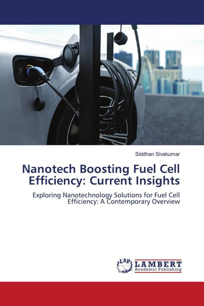 Nanotech Boosting Fuel Cell Efficiency: Current Insights