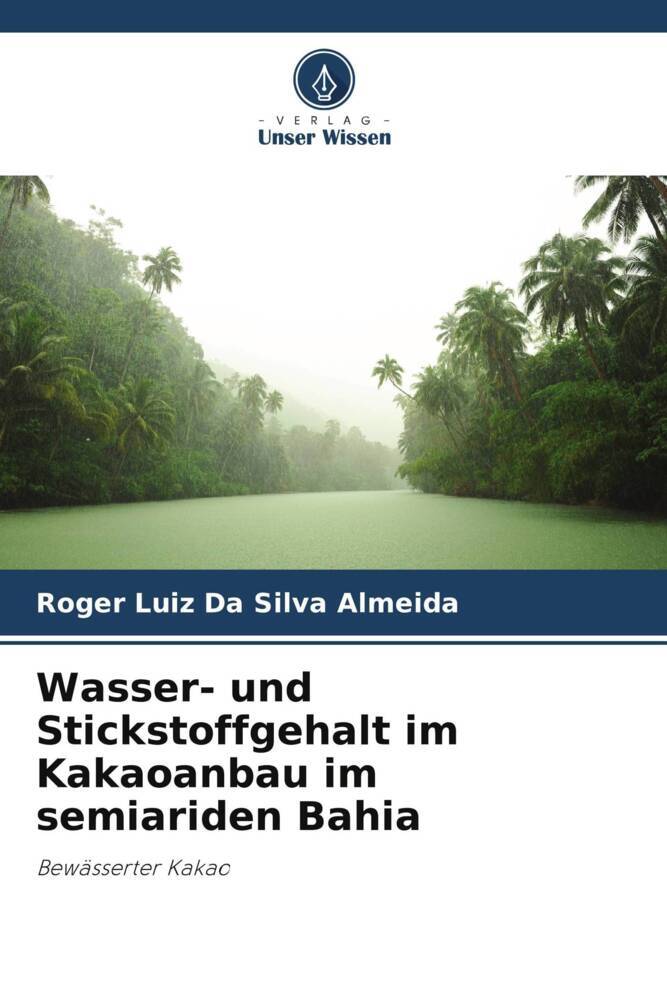 Wasser- und Stickstoffgehalt im Kakaoanbau im semiariden Bahia