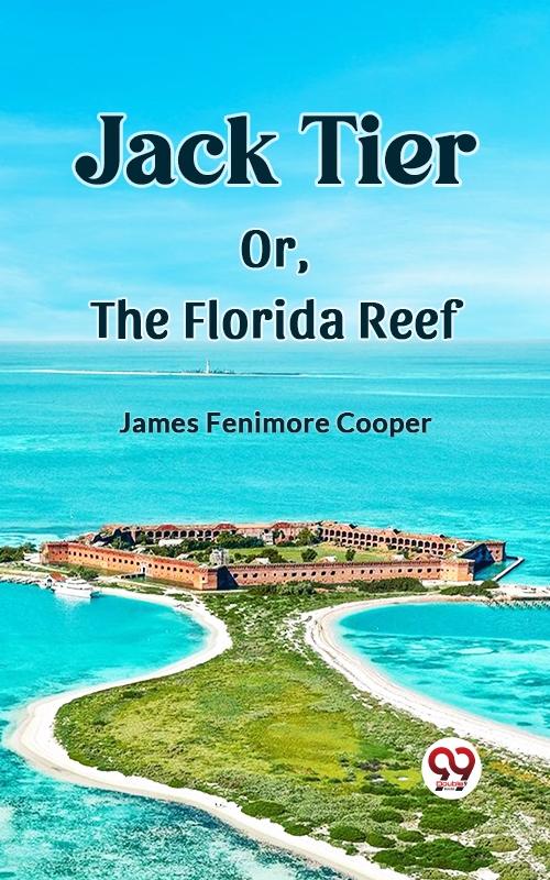 Jack Tier Or The Florida Reef