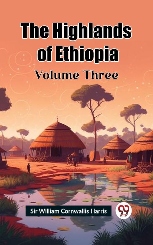 Highlands of Ethiopia Volume Three