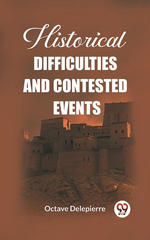 Historical difficulties and contested events