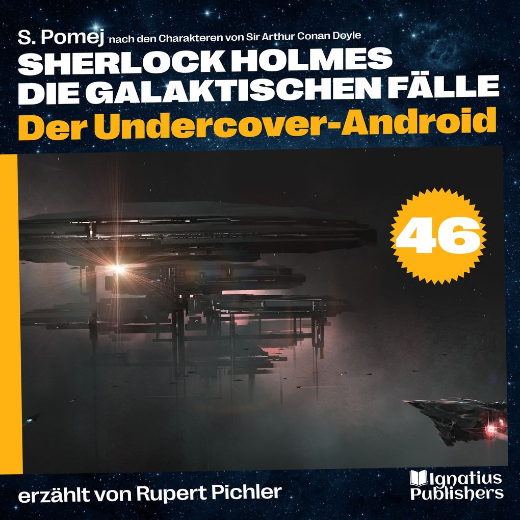 Der Undercover-Android (Sherlock Holmes - Die galaktischen Fälle Folge 46)