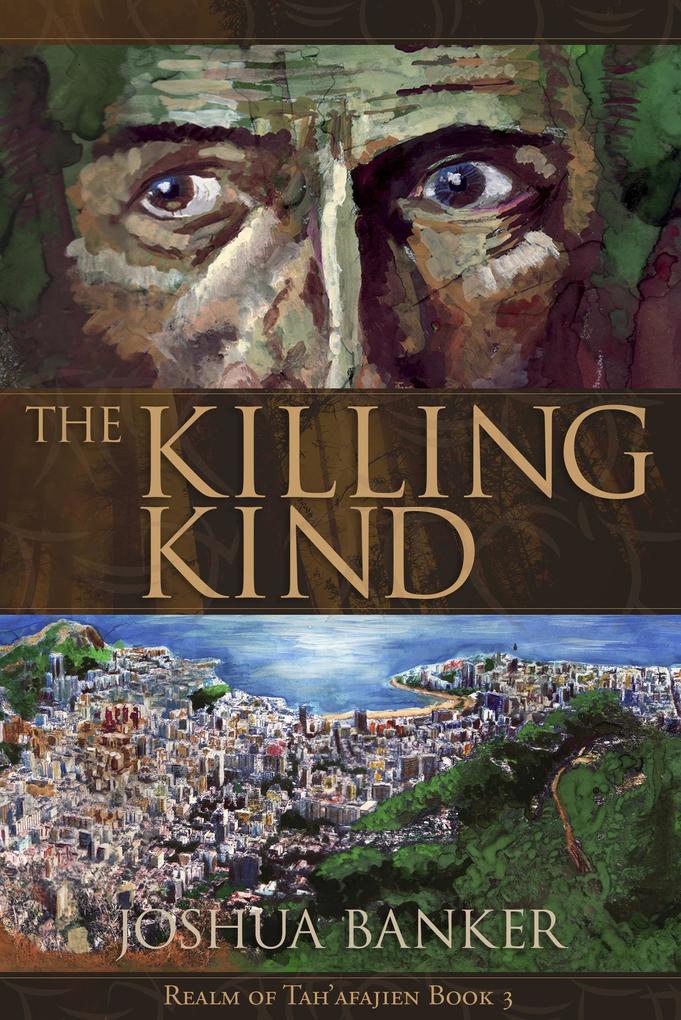 The Killing Kind (Realm of Tah‘afajien #3)