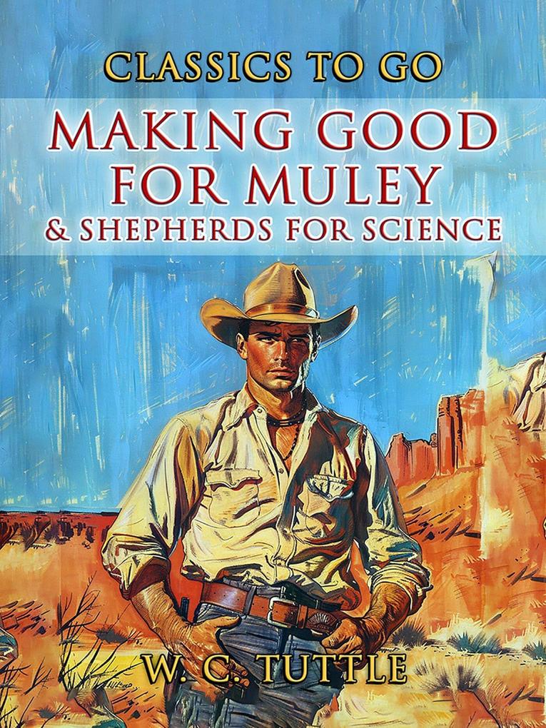 Making Good For Muley & Shepherds For Science