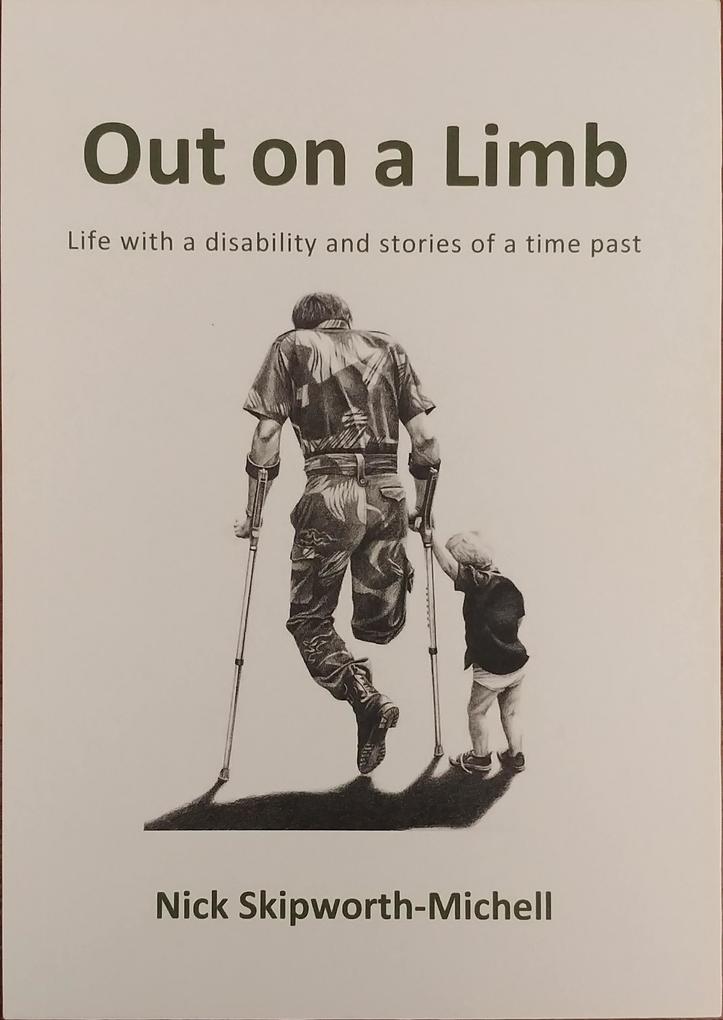 Out on a Limb - Life with a Disability and Stories of a Time Past