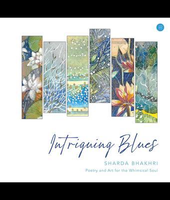 Intriguing Blues - Poetry and Art for the Whimsical Soul.