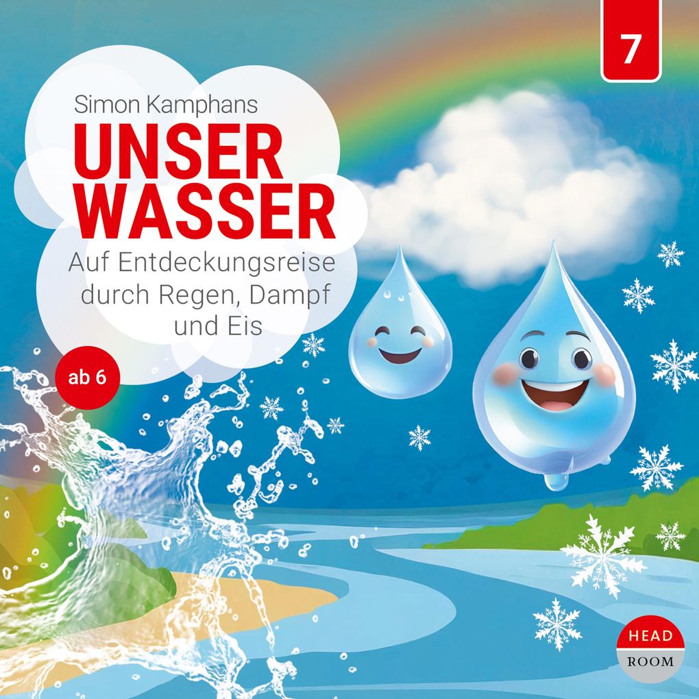 Unser Wasser - Auf Entdeckungsreise durch Regen Dampf und Eis