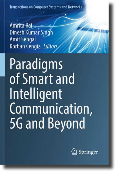 Paradigms of Smart and Intelligent Communication 5G and Beyond