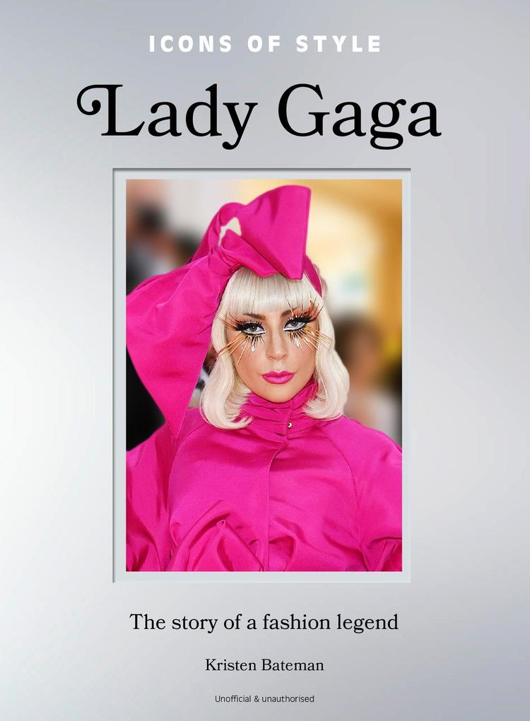 Headline Icons Of Style, Lady Gaga