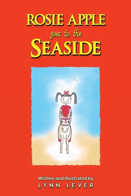 Rosie Apple Goes to the Seaside