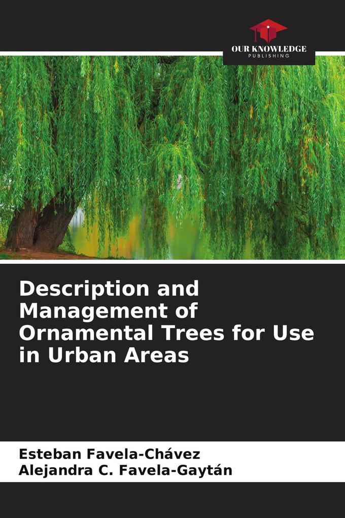 Description and Management of Ornamental Trees for Use in Urban Areas