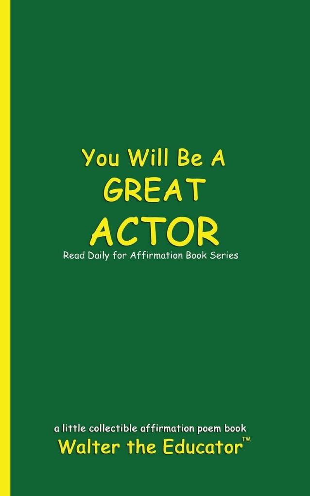 You Will Be a Great Actor