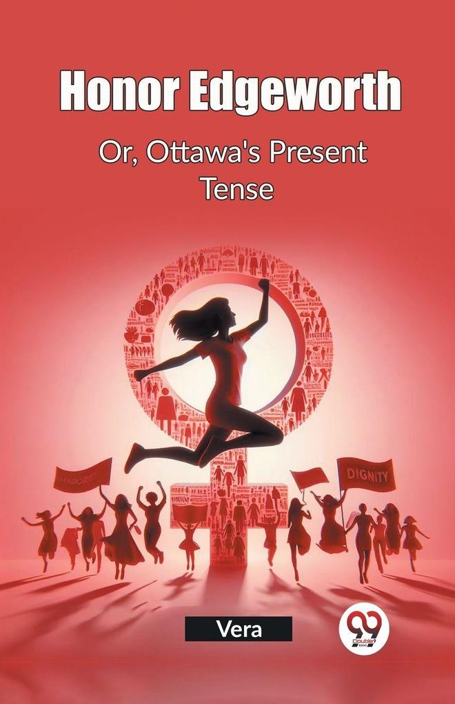 Honor Edgeworth Or Ottawa's Present Tense