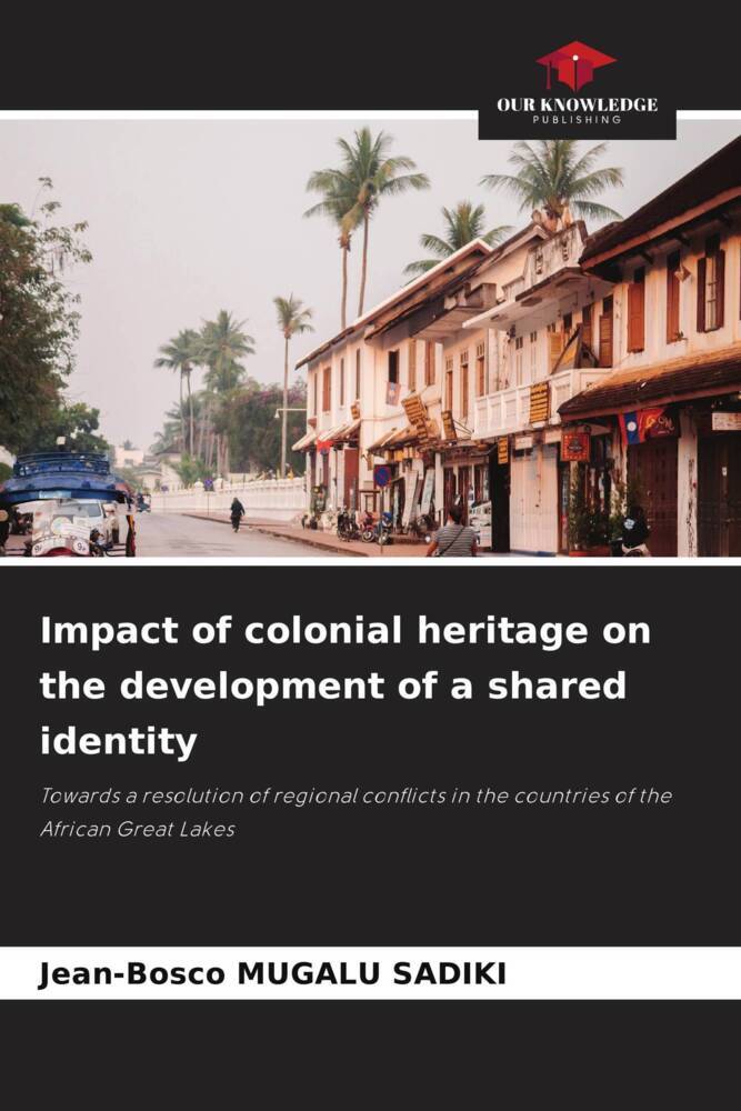 Impact of colonial heritage on the development of a shared identity