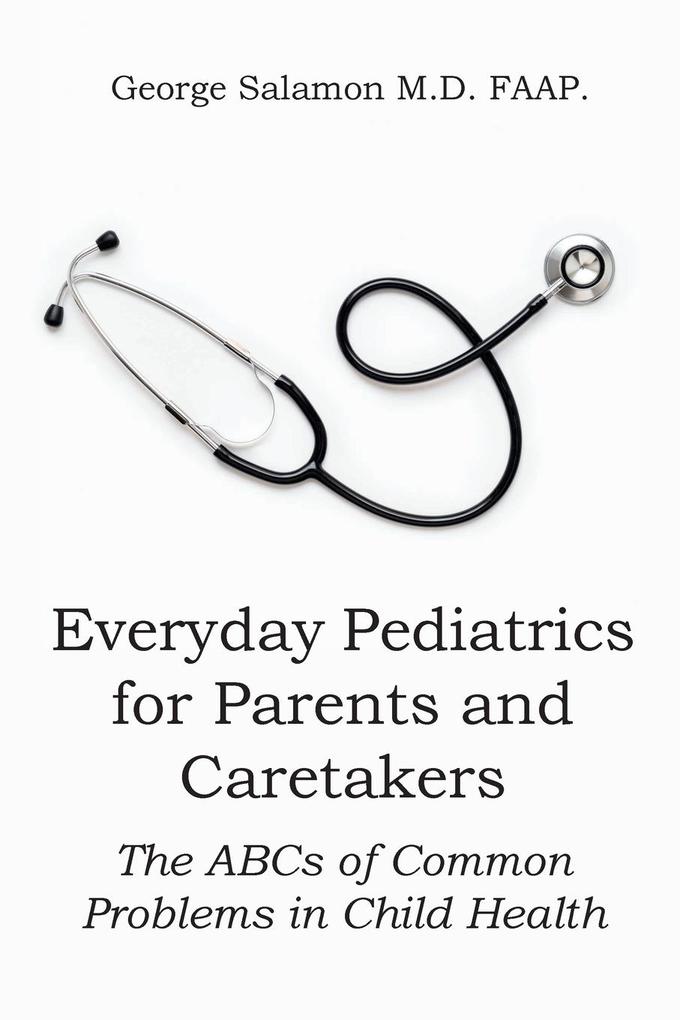 Everyday Pediatrics for Parents and Caretakers