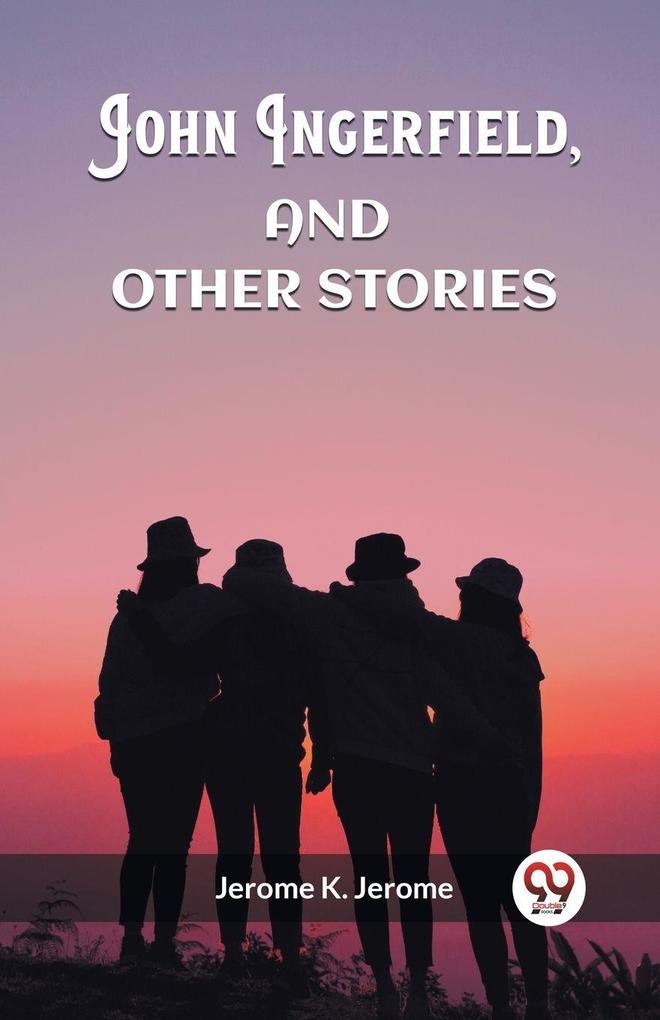 John Ingerfield And Other Stories