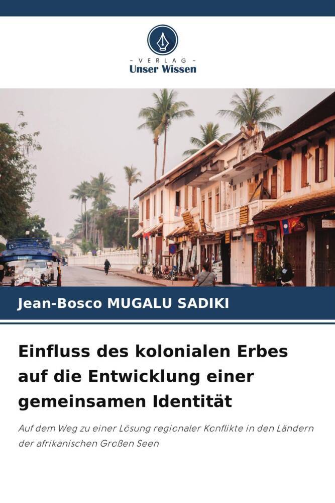 Einfluss des kolonialen Erbes auf die Entwicklung einer gemeinsamen Identität
