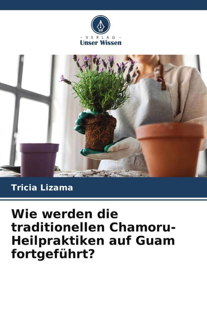 Wie werden die traditionellen Chamoru-Heilpraktiken auf Guam fortgeführt?