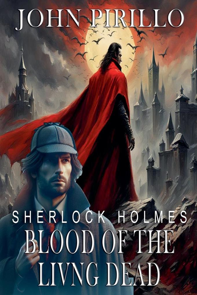 Sherlock Holmes Blood of the Living Dead
