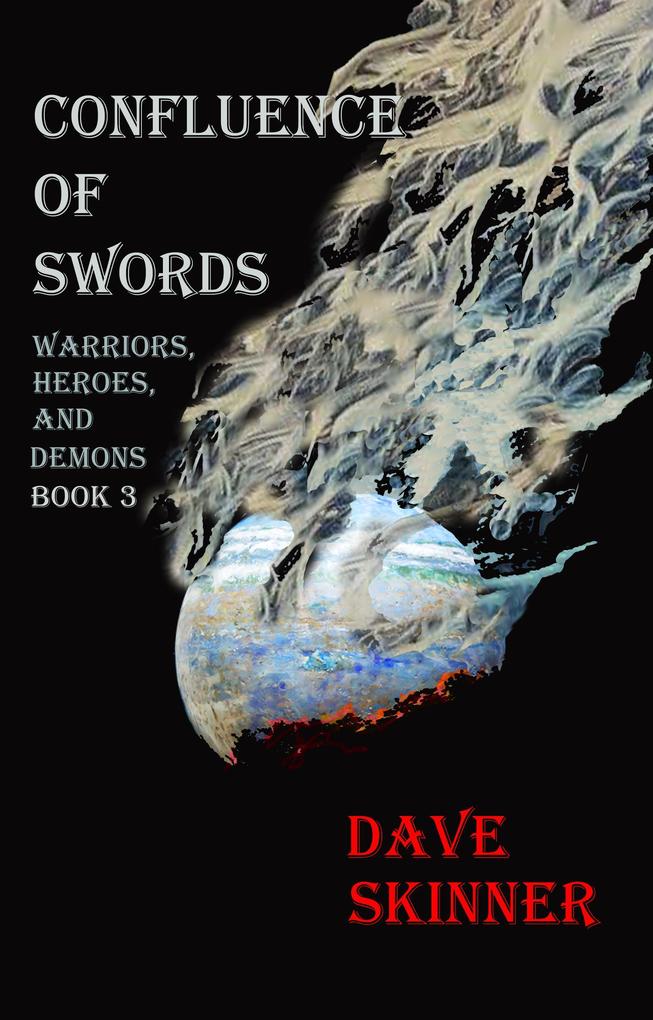 Confluence of Swords (Warriors Heroes and Demons #3)