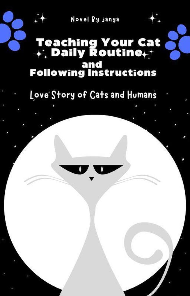 Teaching Your Cat Daily Routine and Following Instructions