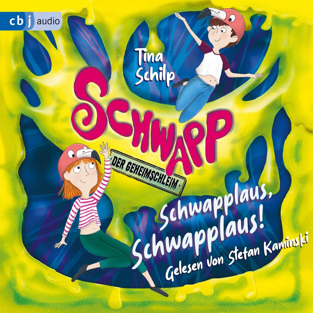 Schwapp der Geheimschleim - Schwapplaus Schwapplaus!