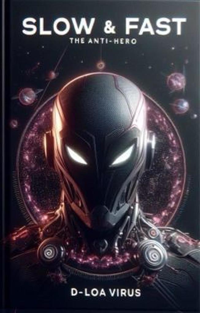 The Anti-Hero (Slow & Fast #1)
