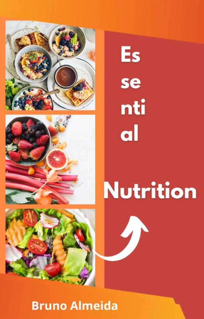Essential Nutrition (Health Series #1)