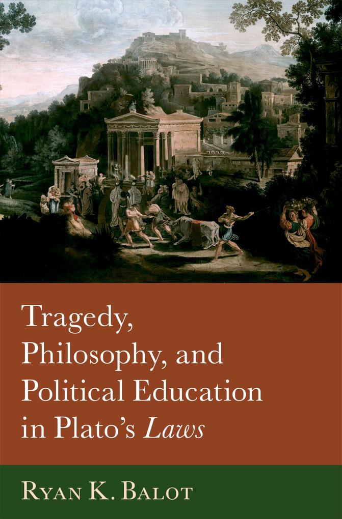Tragedy Philosophy and Political Education in Plato's Laws