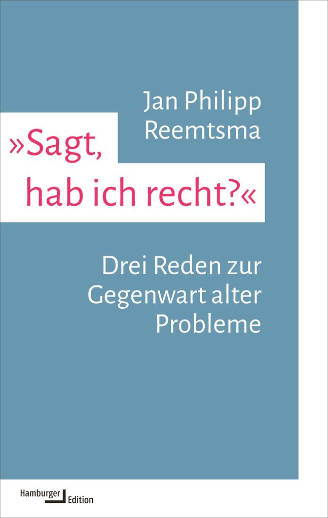 »Sagt hab ich recht?«