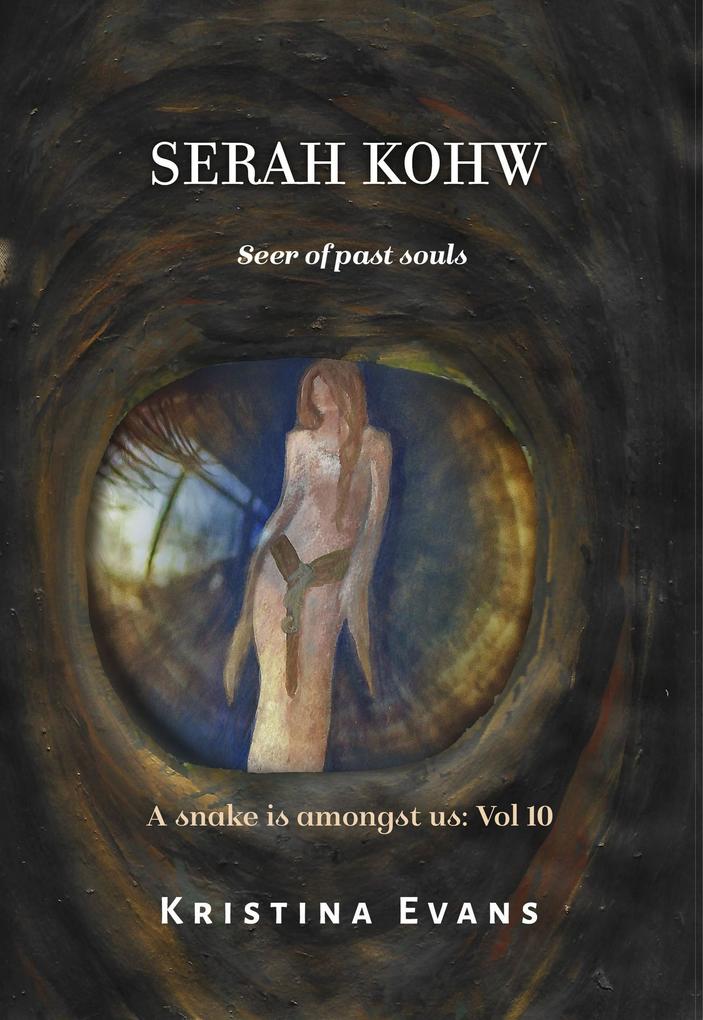 Serah Kohw Seer Of Past Souls (A snake is amongst us #10)